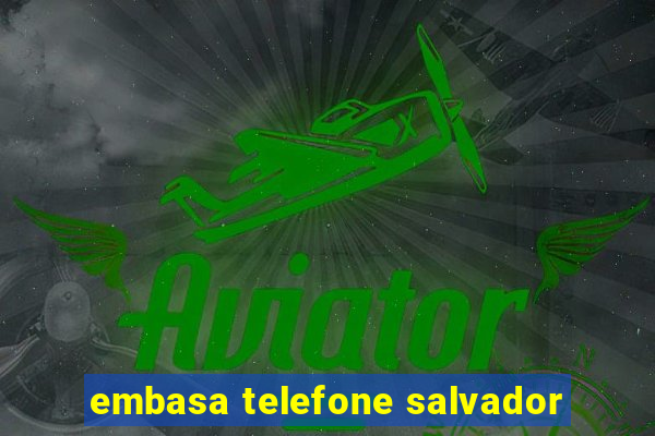 embasa telefone salvador